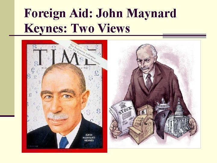 Foreign Aid: John Maynard Keynes: Two Views 
