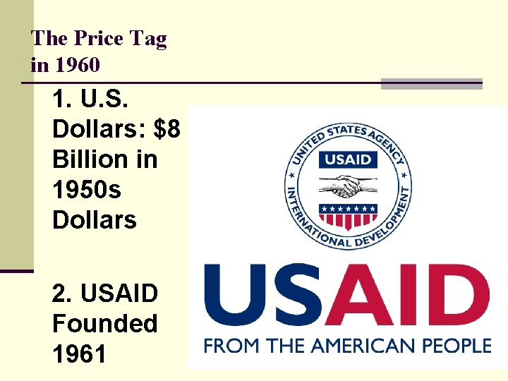 The Price Tag in 1960 1. U. S. Dollars: $8 Billion in 1950 s