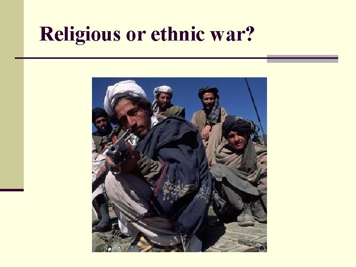 Religious or ethnic war? 