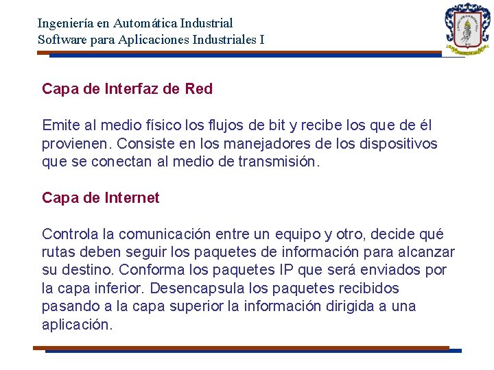 Ingeniería en Automática Industrial Software para Aplicaciones Industriales I Capa de Interfaz de Red