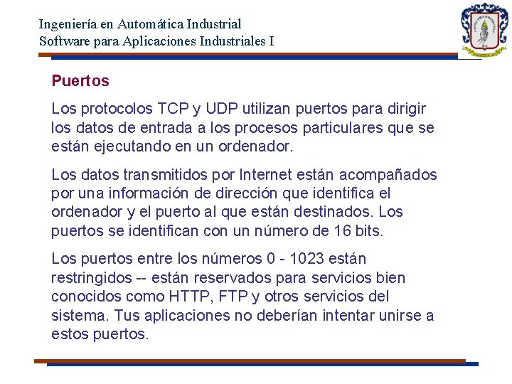 Ingeniería en Automática Industrial Software para Aplicaciones Industriales I Puertos Los protocolos TCP y