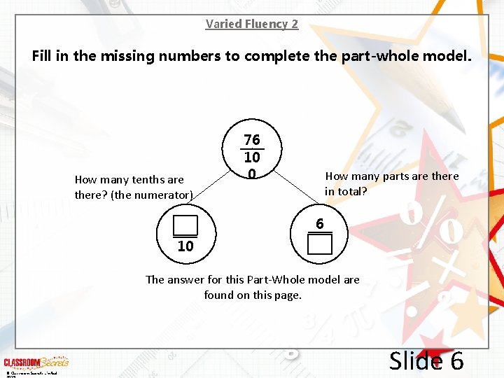 Varied Fluency 2 Fill in the missing numbers to complete the part-whole model. 76