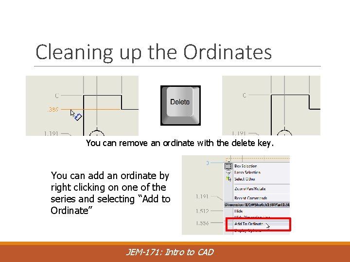 Cleaning up the Ordinates You can remove an ordinate with the delete key. You