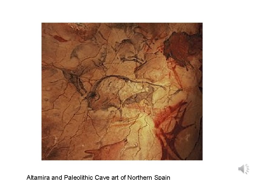 Altamira and Paleolithic Cave art of Northern Spain Altamira and Paleolithic Cave art of Northern Spain