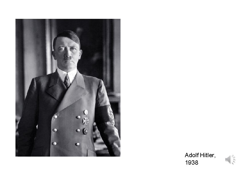 Adolf Hitler, 1938 Adolf Hitler, 1938