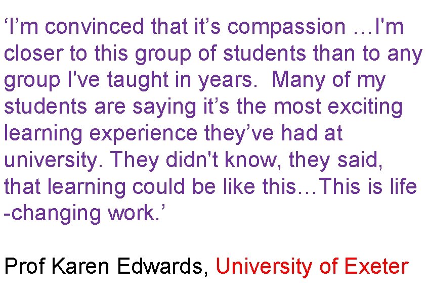 ‘I’m convinced that it’s compassion …I'm closer to this group of students than to ‘I’m convinced that it’s compassion …I'm closer to this group of students than to
