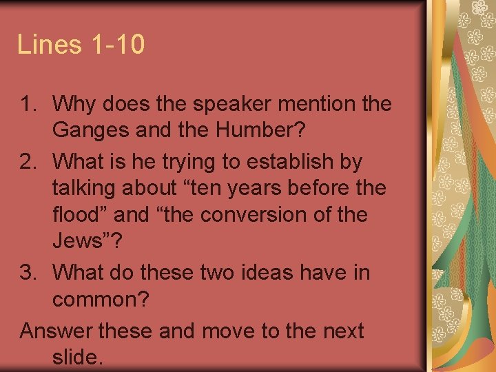 Lines 1 -10 1. Why does the speaker mention the Ganges and the Humber?