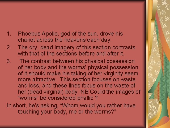  1. Phoebus Apollo, god of the sun, drove his chariot across the heavens