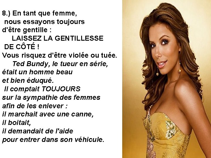 8. ) En tant que femme, nous essayons toujours d'être gentille : LAISSEZ LA