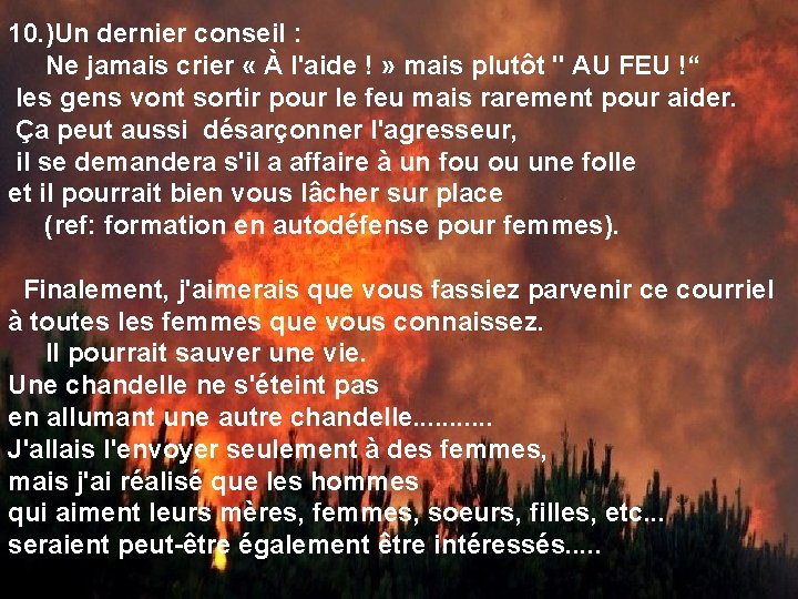 10. )Un dernier conseil : Ne jamais crier « À l'aide ! » mais