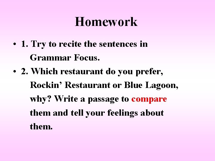 Homework • 1. Try to recite the sentences in Grammar Focus. • 2. Which Homework • 1. Try to recite the sentences in Grammar Focus. • 2. Which