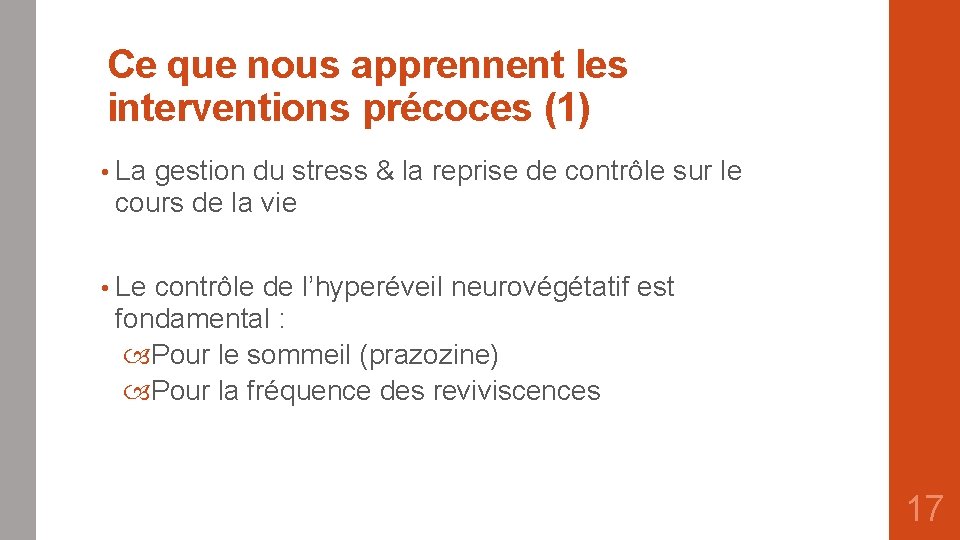 Ce que nous apprennent les interventions précoces (1) • La gestion du stress &