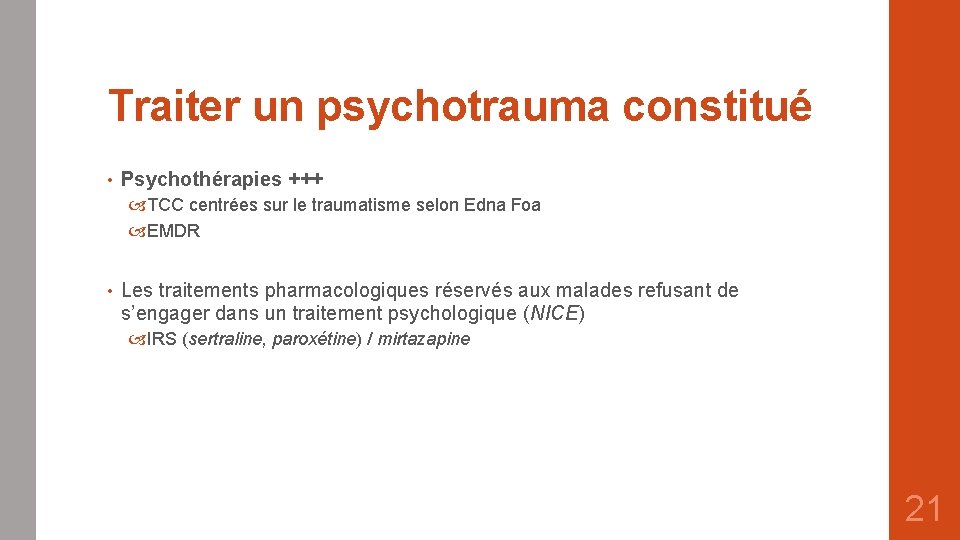 Traiter un psychotrauma constitué • Psychothérapies +++ TCC centrées sur le traumatisme selon Edna