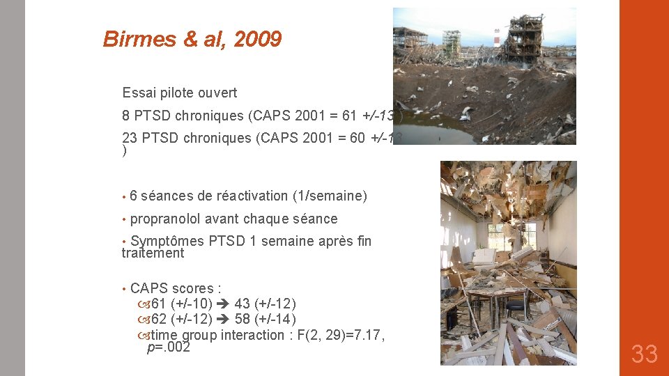 Birmes & al, 2009 Essai pilote ouvert 8 PTSD chroniques (CAPS 2001 = 61