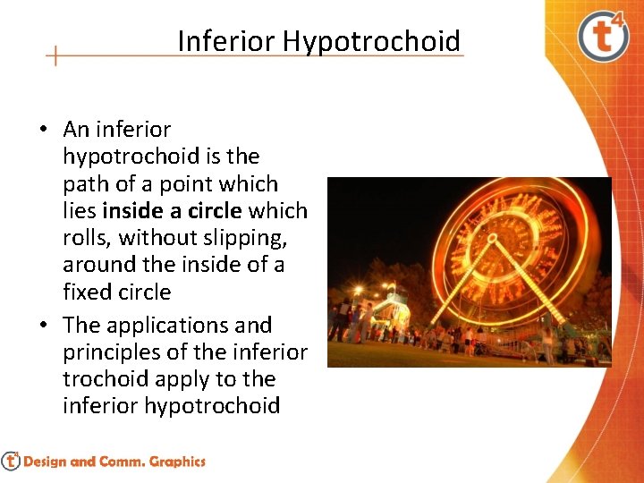 Inferior Hypotrochoid • An inferior hypotrochoid is the path of a point which lies