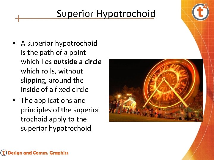 Superior Hypotrochoid • A superior hypotrochoid is the path of a point which lies