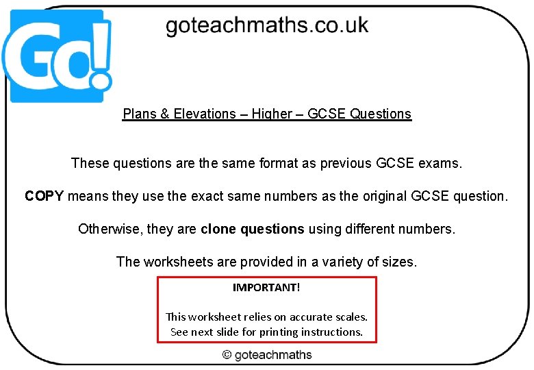 Plans & Elevations – Higher – GCSE Questions These questions are the same format