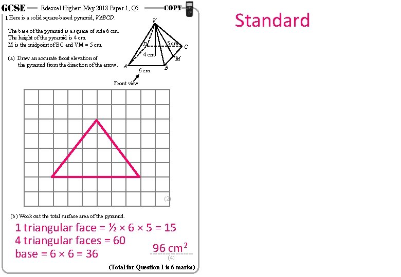 GCSE Edexcel Higher: May 2018 Paper 1, Q 5 1 Here is a solid