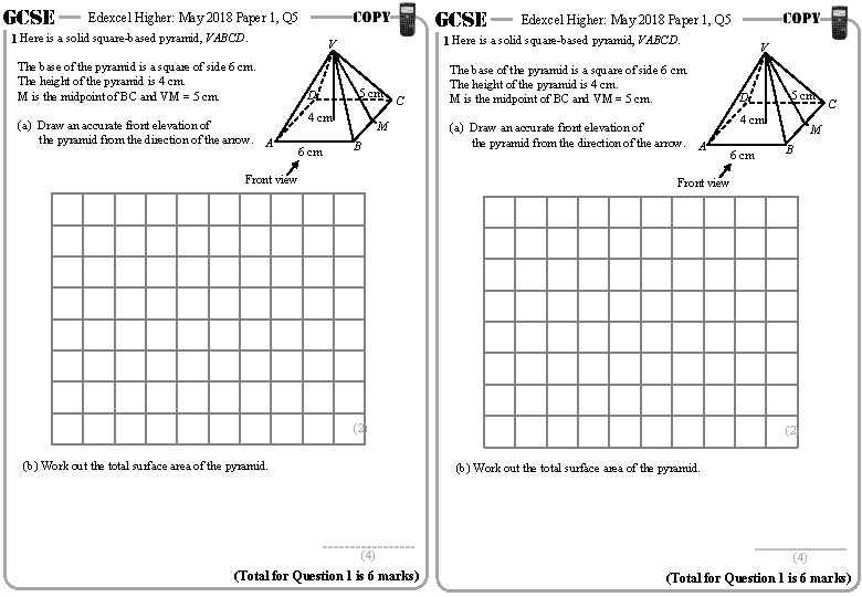 GCSE Edexcel Higher: May 2018 Paper 1, Q 5 1 Here is a solid