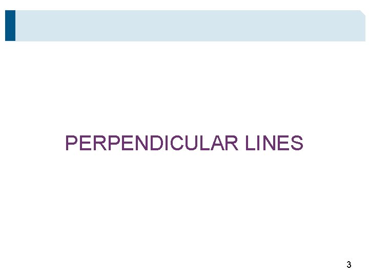 PERPENDICULAR LINES 3 