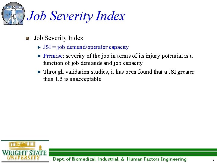 Job Severity Index JSI = job demand/operator capacity Premise: severity of the job in Job Severity Index JSI = job demand/operator capacity Premise: severity of the job in