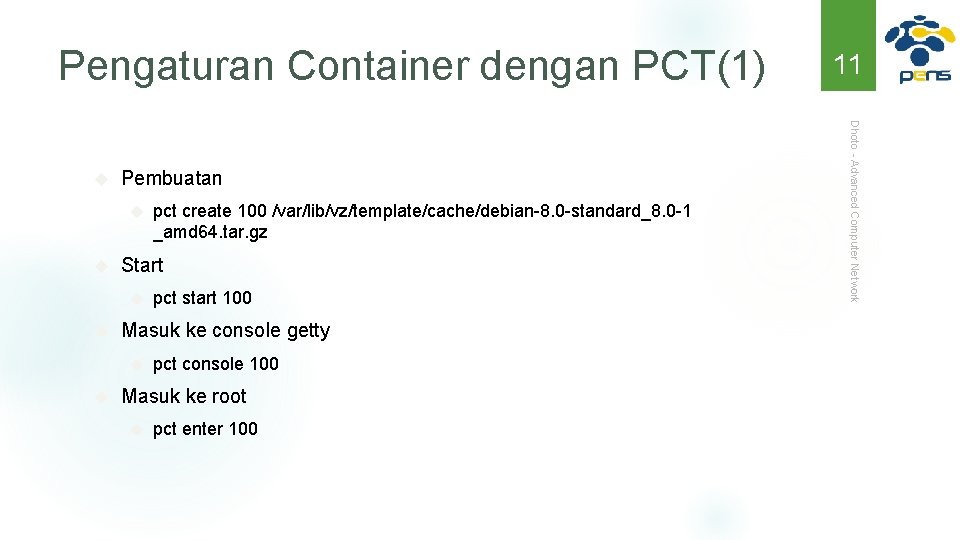 Pengaturan Container dengan PCT(1) Pembuatan Start pct start 100 Masuk ke console getty pct