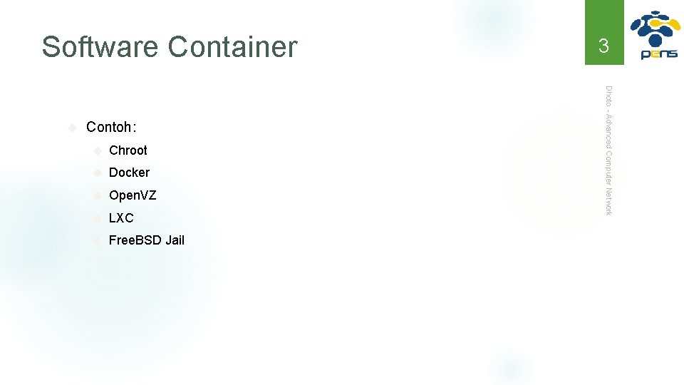 Software Container Contoh: Chroot Docker Open. VZ LXC Free. BSD Jail Dhoto - Advanced