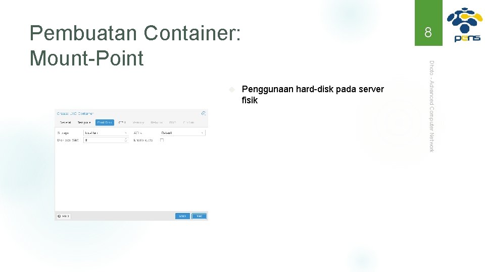 Pembuatan Container: Mount-Point Penggunaan hard-disk pada server fisik Dhoto - Advanced Computer Network 8