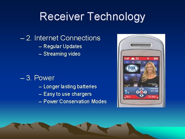 Receiver Technology – 2. Internet Connections – Regular Updates – Streaming video – 3.