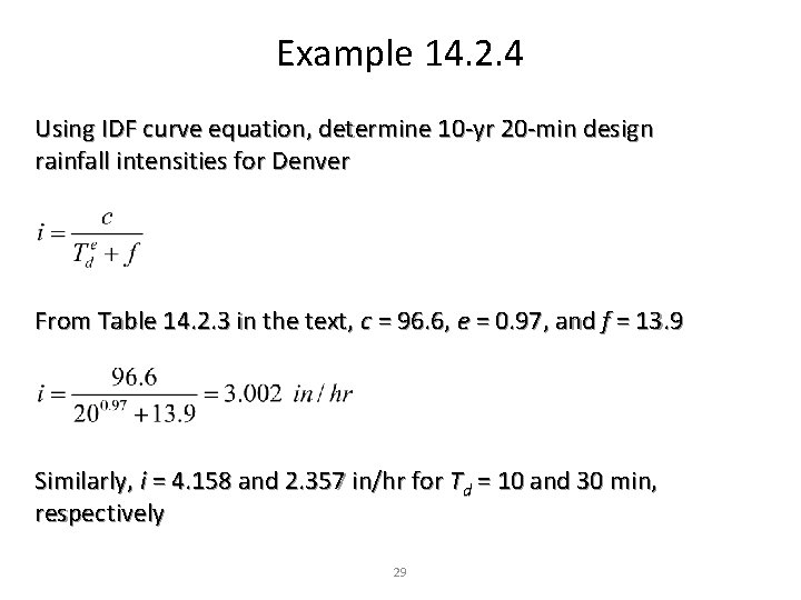 Example 14. 2. 4 Using IDF curve equation, determine 10 -yr 20 -min design