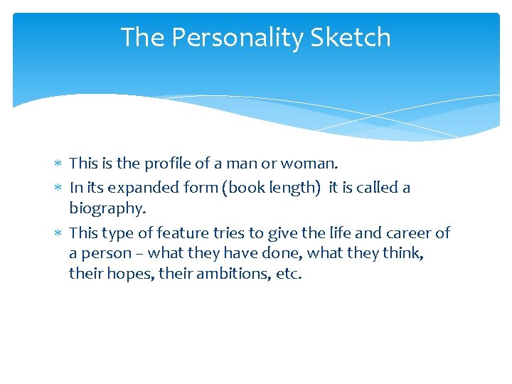 The Personality Sketch This is the profile of a man or woman. In its The Personality Sketch This is the profile of a man or woman. In its