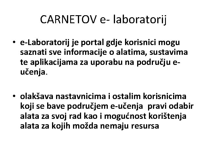 CARNETOV e- laboratorij • e-Laboratorij je portal gdje korisnici mogu saznati sve informacije o