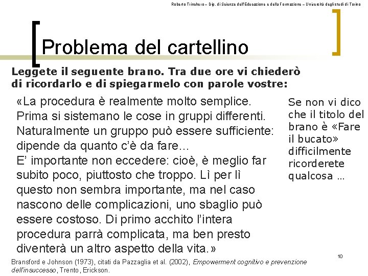 Roberto Trinchero – Dip. di Scienze dell’Educazione e della Formazione – Università degli studi