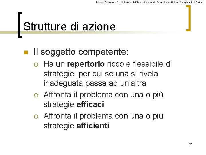 Roberto Trinchero – Dip. di Scienze dell’Educazione e della Formazione – Università degli studi