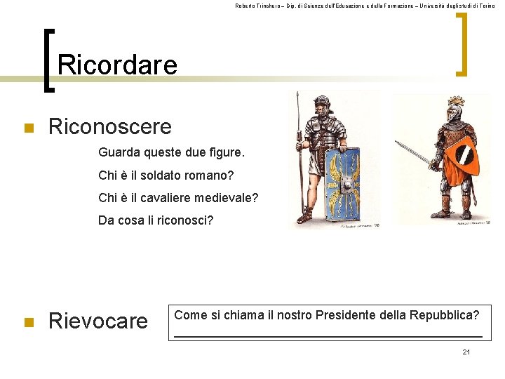 Roberto Trinchero – Dip. di Scienze dell’Educazione e della Formazione – Università degli studi