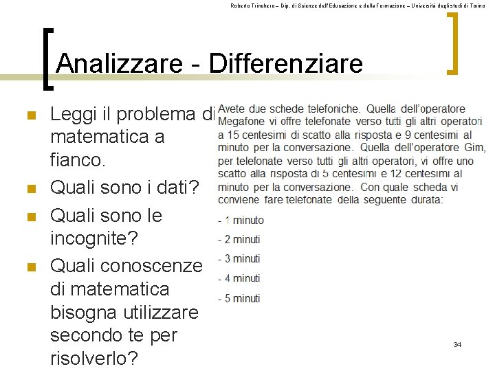 Roberto Trinchero – Dip. di Scienze dell’Educazione e della Formazione – Università degli studi