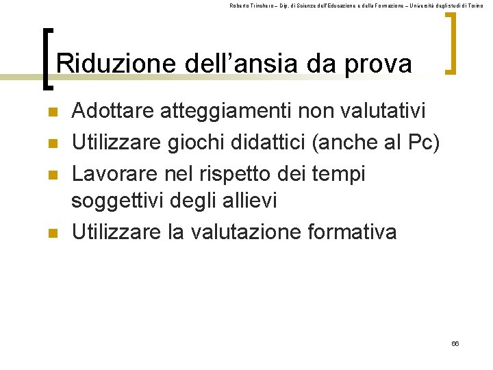 Roberto Trinchero – Dip. di Scienze dell’Educazione e della Formazione – Università degli studi Roberto Trinchero – Dip. di Scienze dell’Educazione e della Formazione – Università degli studi