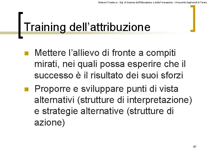 Roberto Trinchero – Dip. di Scienze dell’Educazione e della Formazione – Università degli studi