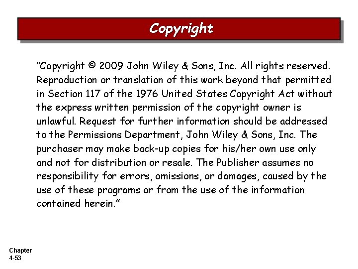 Copyright “Copyright © 2009 John Wiley & Sons, Inc. All rights reserved. Reproduction or