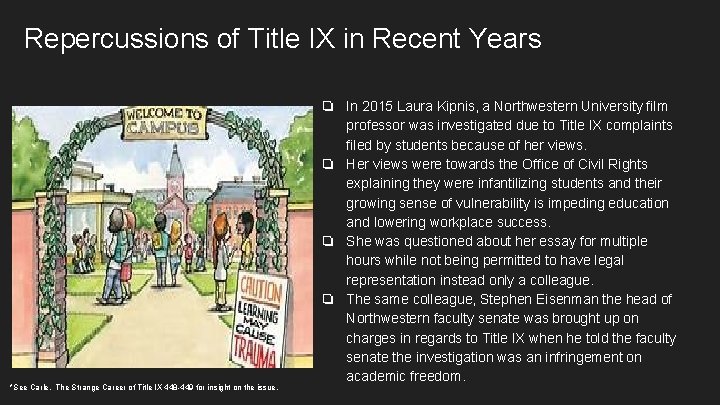 Repercussions of Title IX in Recent Years *See Carle, The Strange Career of Title