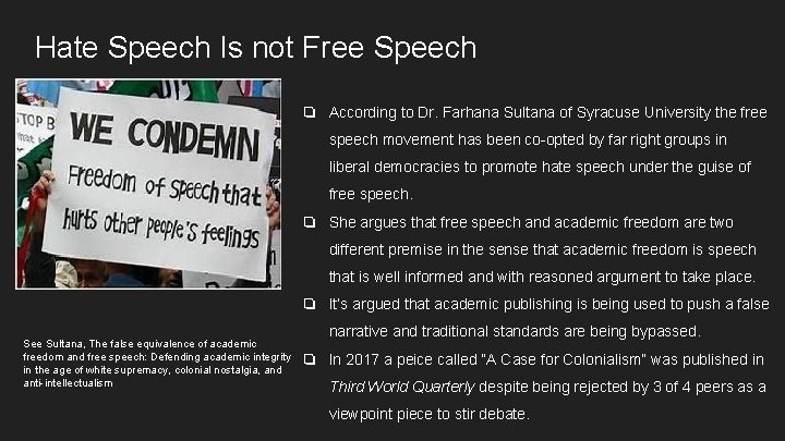 Hate Speech Is not Free Speech ❏ According to Dr. Farhana Sultana of Syracuse