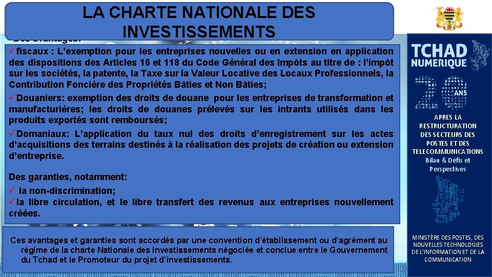 LA CHARTE NATIONALE DES INVESTISSEMENTS Des avantages: üfiscaux : L’exemption pour les entreprises nouvelles