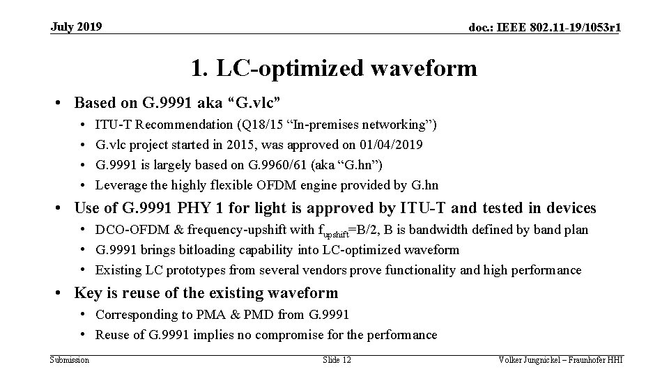 July 2019 doc. : IEEE 802. 11 -19/1053 r 1 1. LC-optimized waveform •