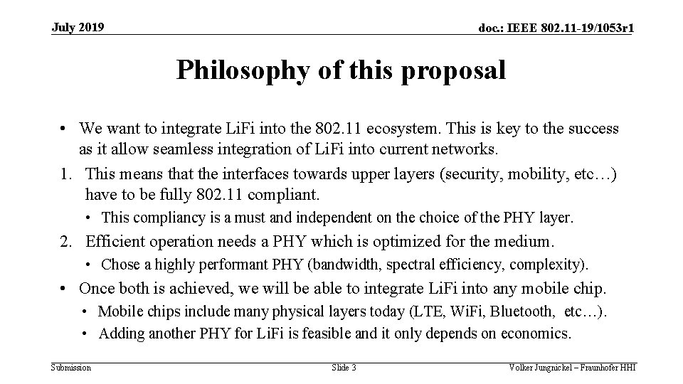 July 2019 doc. : IEEE 802. 11 -19/1053 r 1 Philosophy of this proposal