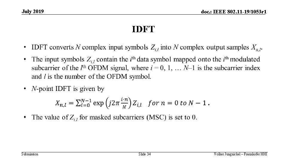 July 2019 doc. : IEEE 802. 11 -19/1053 r 1 IDFT Submission Slide 34