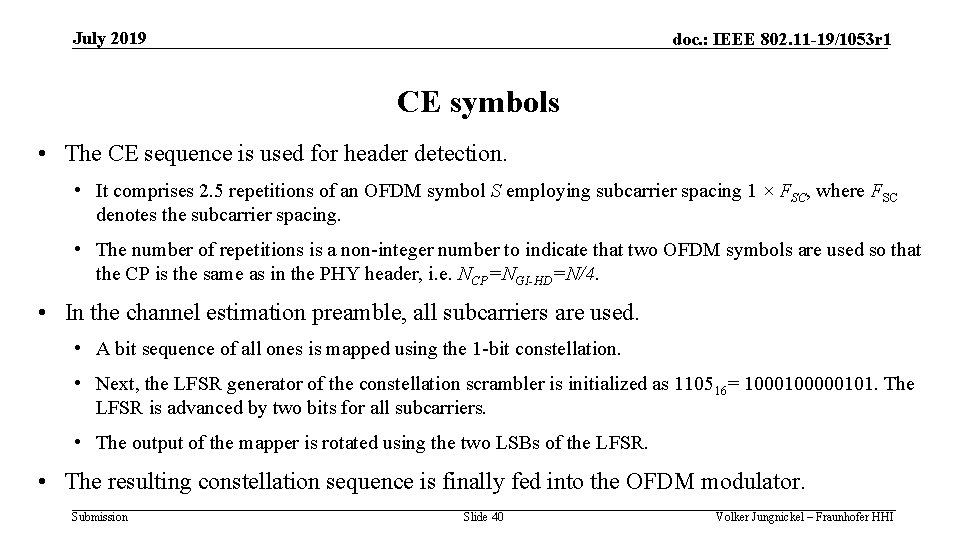 July 2019 doc. : IEEE 802. 11 -19/1053 r 1 CE symbols • The