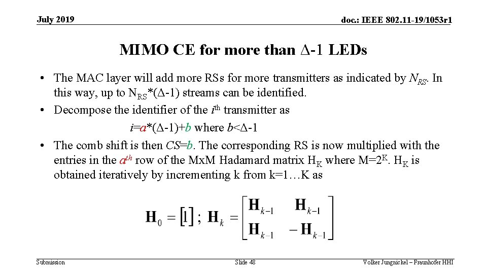 July 2019 doc. : IEEE 802. 11 -19/1053 r 1 MIMO CE for more