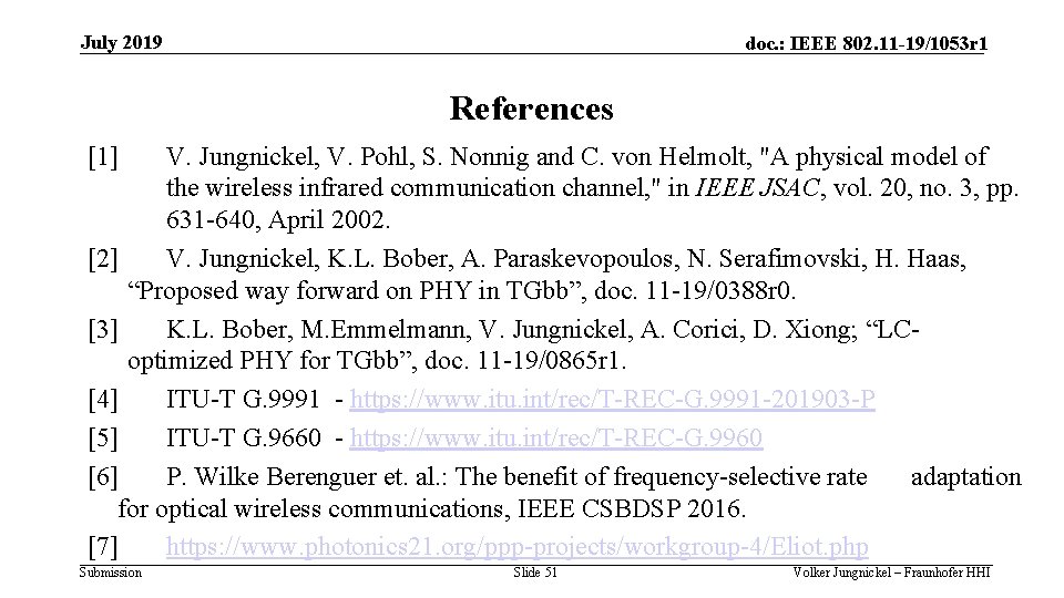 July 2019 doc. : IEEE 802. 11 -19/1053 r 1 References [1] V. Jungnickel,