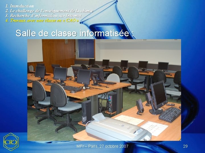 1. Introduction 2. Le challenge de l’enseignement de la chimie 3. Recherche d’information sur