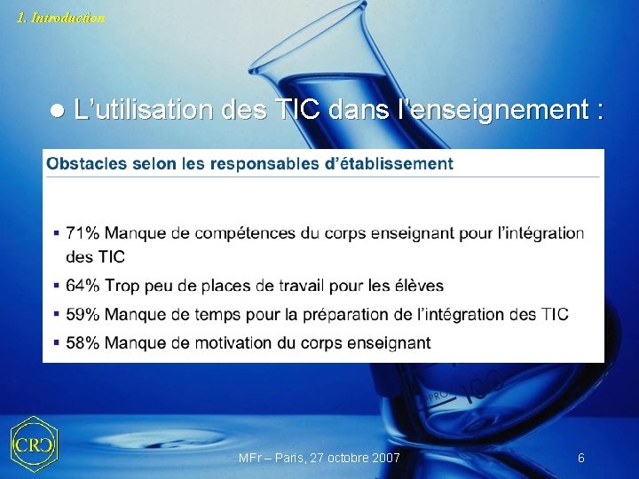 1. Introduction l L’utilisation des TIC dans l’enseignement : MFr – Paris, 27 octobre